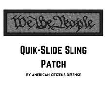 Load image into Gallery viewer, We The People Quick-Slide Sling Patch
