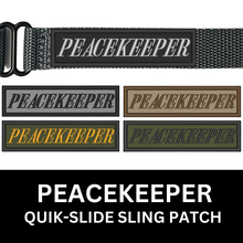 Load image into Gallery viewer, PeaceKeeper Quick-Slide Sling Patch
