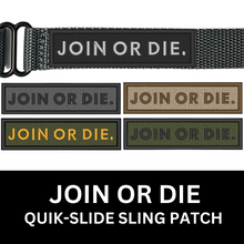 Load image into Gallery viewer, Join or Die Quick-Slide Sling Patch
