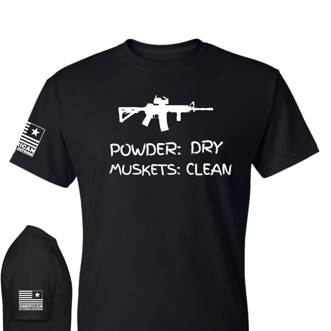 Powder Dry Muskets Clean AR15 - T-Shirt