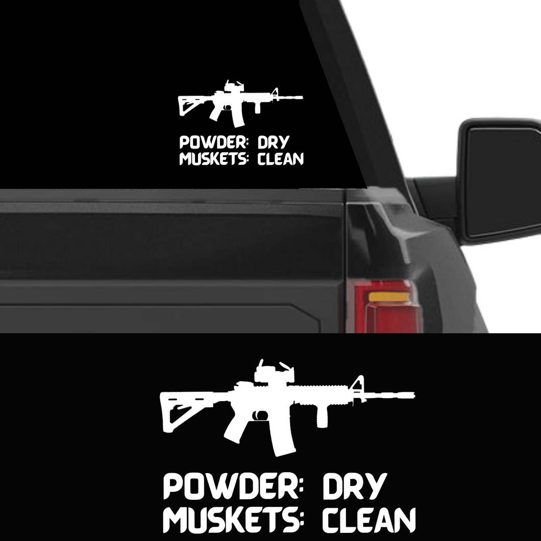 Powder Dry Muskets Clean Window Decal