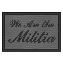 Load image into Gallery viewer, We Are the Militia Plate Carrier Patch
