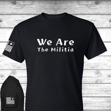 Load image into Gallery viewer, We are the Militia T-Shirt
