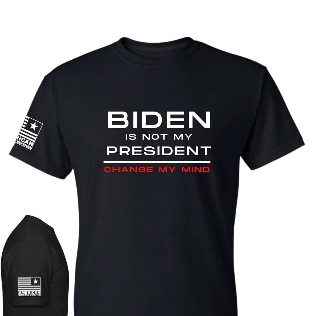 Biden is Not My President - T-Shirt
