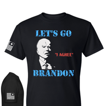 Load image into Gallery viewer, Let&#39;s Go Brandon - I Agree - T-Shirt
