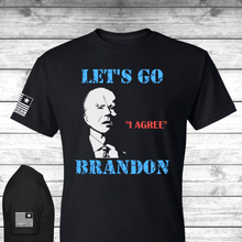 Load image into Gallery viewer, Let&#39;s Go Brandon - I Agree - T-Shirt
