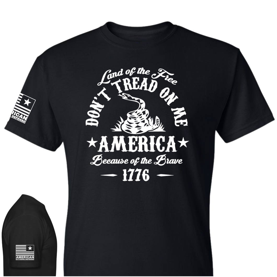Don't Tread on Me - Land of the Free T-Shirt