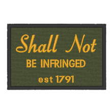 Load image into Gallery viewer, Shall Not Be Infringed Plate Carrier Morale Patch
