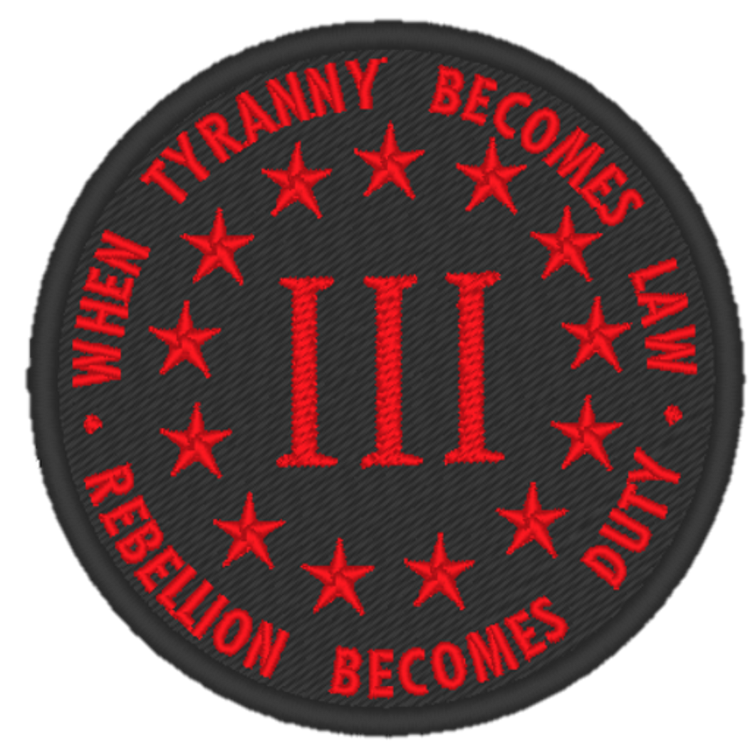 When Tyranny Becomes Law - Embroidered Patch